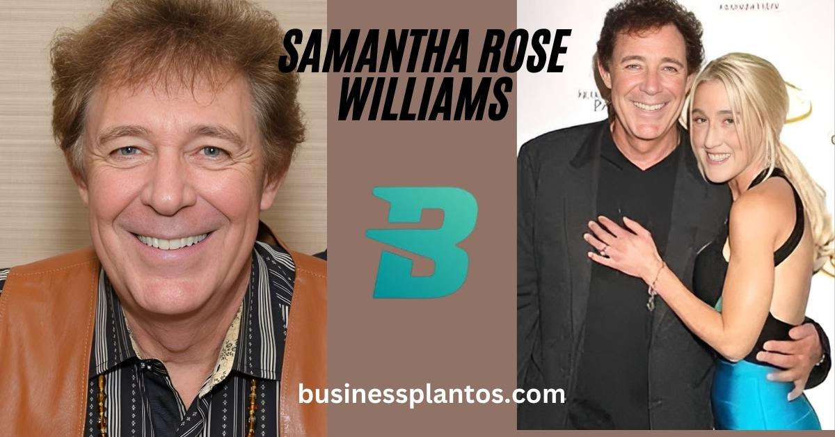 Samantha Rose Williams Parents, Age, and All About Her Life